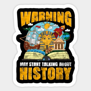 Funny Warning May Start Talking About History Sticker
